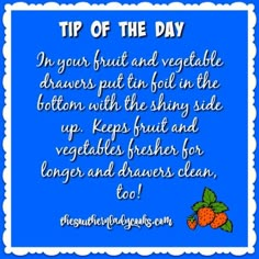 a blue sign that says tip of the day in your fruit and vegetable drawer, put it