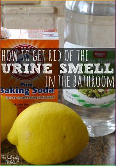 lemons and baking soda sitting on a counter with the words how to get rid of the urine smell in the bathroom