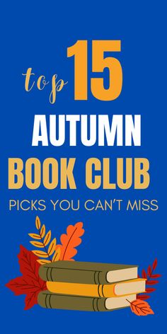 the top 15 autumn book club picks you can't miss