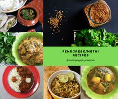 several pictures of different foods in bowls and on plates with the words fenugreene / methi recipes