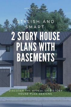 two story house plans with basements in the front yard and garage on the side