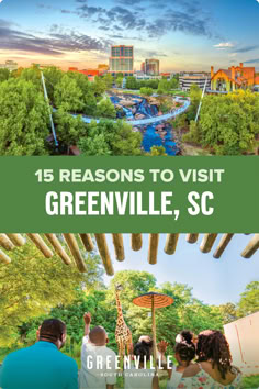 greenville, sc with the words 15 reasons to visit greenville