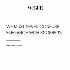 an advertisement with the words, we must never confuse elegance with snobbery