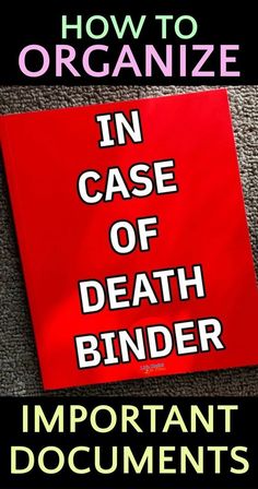 Household Binder Important Documents, Binder For Important Documents, Emergency Folder Important Documents, Organize Important Documents Binder, In Case I Die Folder, What To Do When Someone Dies Checklist, How Long To Keep Documents, Important Papers Binder, When I Die Planner