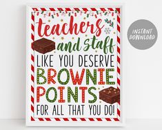 a christmas card with the words teachers and staff like you deserves brownie points for all that you do