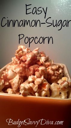 easy cinnamon - sugar popcorn in a bowl with text overlay that reads easy cinnamon - sugar popcorn