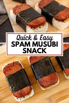 several pieces of sushi on a cutting board with the words quick and easy spam musui snack