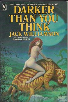 a book cover for darker than you think by jack williamson with an image of a naked woman sitting on a tiger