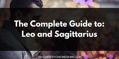 the complete guide to leo and sagitaruus