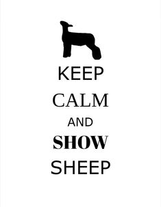 a black and white poster with the words keep calm and show sheep on it's side