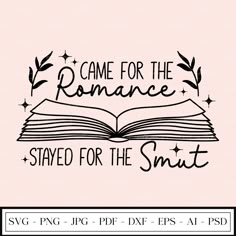 an open book with the words came for the romance, stay and read