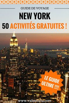 the new york city skyline at night with text overlay reading guide de voyage new york 50 activities gratuits