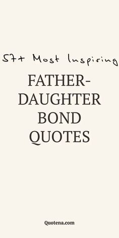 Father-Daughter Bond Quotes Daughters Are Special Quotes, Quotes About Fathers And Daughters, Father Love Quotes, Fathers And Daughters, Father Daughter Bond, Unconditional Love Quotes, Best Dad Quotes, Unknown Quotes, Bond Quotes