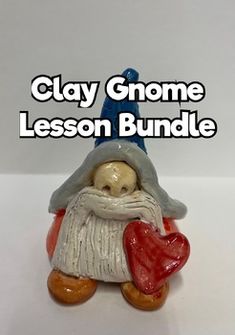 clay gnome lesson bundle with instructions