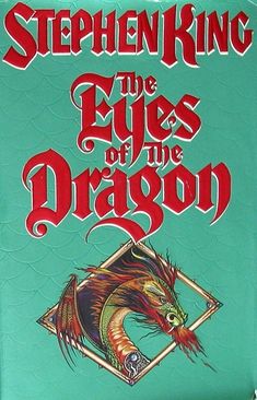 the eyes of the dragon by stephen king is shown in this green book cover with red lettering