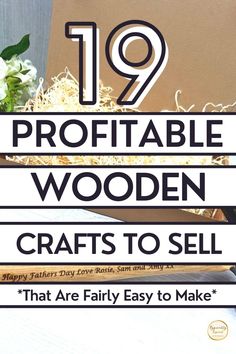 a wooden crate with flowers in it and text that reads,'19 proffiable wooden crafts to sell that are fairly easy to make