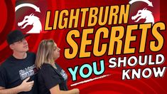 two people standing next to each other with the words lightburn secrets you should know