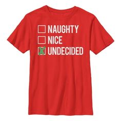 Let the Lost Gods Christmas Naughty Nice Undecided Boys' T-Shirt help you decide your fate this Christmas! This funny boy's Christmas tee has a checkbox for "Nice", "Naughty", and "Undecided" in white down the front. Size: XS.  Color: Red.  Gender: male.  Age Group: kids.  Pattern: graphic. Funny Boy, Kids Clothes Boys, Boys Christmas, Boy Tees, Slim Fit Shorts, Christmas Tees, Direct To Garment Printer, Boys Shirts, Boy's Clothing