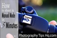 a person holding a camera with the words how to shoot in manual mode in 3 minutes