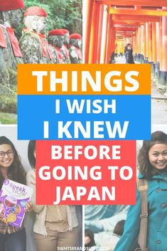 the words things i wish i knew before going to japan with pictures of people in front of