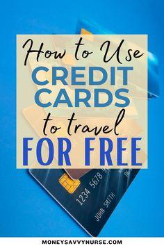 How to Travel for Free Travel Credit Card, Travel For Free, Travel Rewards Credit Cards, Chase Sapphire, American Express Platinum, Money Savvy, Credit Card Points, Travel Creative, Credit Card Hacks