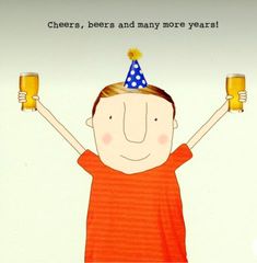 a boy holding two beers in his hands with the caption cheers, beers and many more years