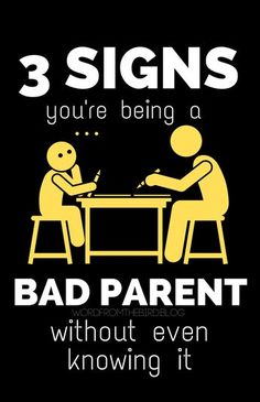 two people sitting at a table with the words 3 signs you're being a bad parent