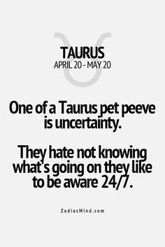 the quote taurus doesn't need to do a lot of talking they let their actions of joy and dedication speak volumee