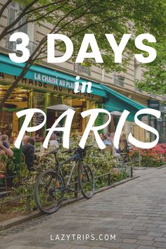 a bike parked in front of a flower shop with the words 3 days in paris