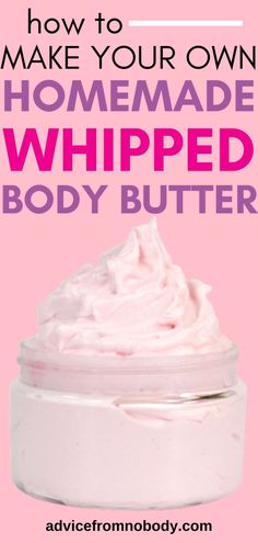 How To Make Whipped Body Butter - Advice From Nobody Easy Diy Body Butter, Whipped Body Butter Recipe, Butter At Home, Homemade Lotion Bars, Diy Sugar Scrub Recipe