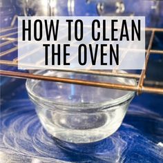 an oven with the words how to clean the oven