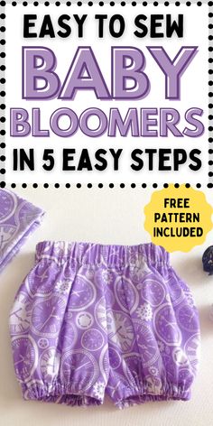 the instructions for how to sew baby bloomers in 5 easy steps are included