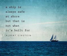 a sailboat floating on top of the ocean next to a quote from albert stein