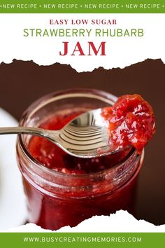 strawberry rhubarb jam in a jar with a spoon on it and text overlay reading easy low sugar strawberry rhubar jam