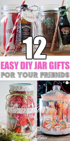 jars filled with different types of items and the words 12 easy diy jar gifts for your friends