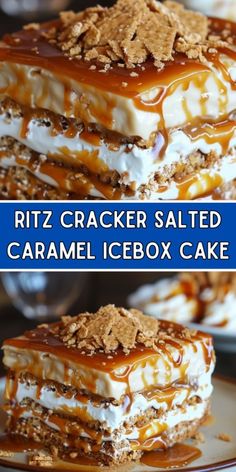 two pictures of caramel icebox cake on a plate with the words, ritz cracker salted caramel icebox cake