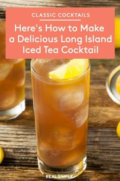 here's how to make a delicious long island iced tea cocktail with lemons