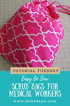 an easy to sew scrub bag for medical workers