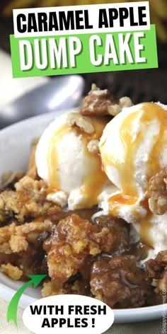 homemade caramel apple dump cake with vanilla ice cream Dump Cake With Fresh Apples, Apple Dump Cake Recipe, Caramel Apples Easy, Apple Recipes Easy