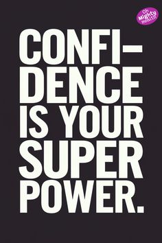 Bold typography quote in white text on black background reads "CONFIDENCE IS YOUR SUPER POWER" - empowering statement about inner strength from Oh Mighty Health.