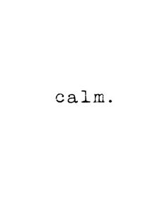 the word calm written in black ink on a white background