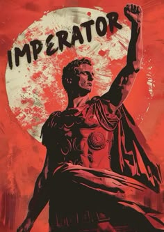 a painting of a man with his arm up in the air, holding a sign that says imperator