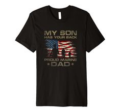 PRICES MAY VARY. So do you like what see? Go ahead and make your friends jealous with this My Son Has Your Back - Marine- Dad Camouflage graphic tee. Perfect for any occasion. Grab this for your sweetheart, husband, wife, boyfriend, girlfriend, family, friends, or someone special. This premium t-shirt is made of lightweight fine jersey fabric Fit: Men’s fit runs small, size up for a looser fit. Women’s fit is true to size, order usual size. Fit Men, Boyfriend Girlfriend, Husband Wife, Your Back, My Son, Branded T Shirts, Jersey Fabric, Family Friends, Camouflage