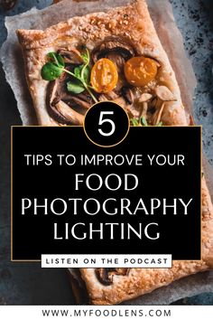 food with the words 5 tips to improve your food photography lighting on top of it