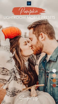 a man and woman kissing each other with the text pumpkin lightroom mobile presets