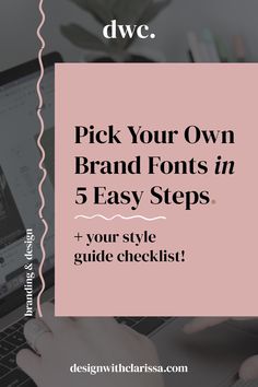 a person typing on a laptop with the text pick your own brand font in 5 easy steps