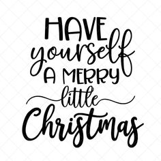 the phrase have yourself merry little christmas