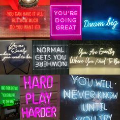 neon signs that say you're doing great, normal gets you behomon and you will never know until you try to do it