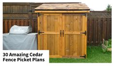 an outdoor storage shed with the words 30 amazing cedar fence picket plans