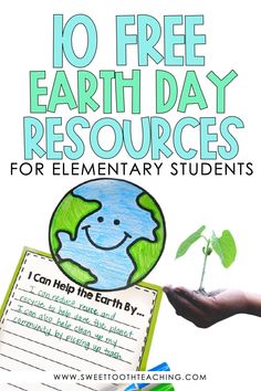 a hand holding a plant with the text 10 free earth day resources for elementary students